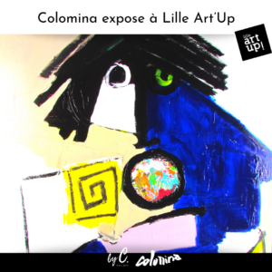 Colomina expose sa peinture contemporaine au salon d'art Lille Art Up